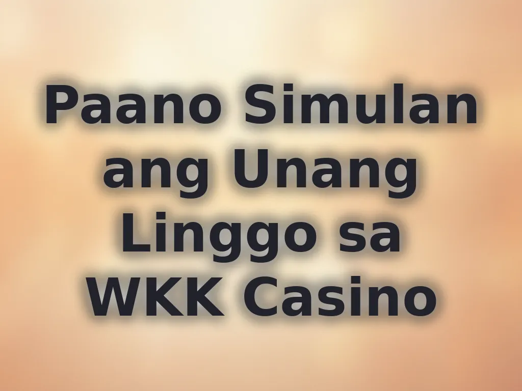 Gabay sa unang linggo sa casino